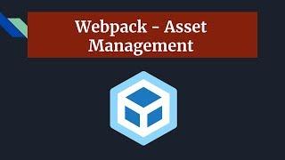 Webpack Part #3 - Including CSS, Images, Font into your project