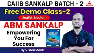 CAIIB SANKALP Batch | CAIIB ABM English Medium Free Demo Class 2 | Empowering you for Success