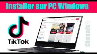 Installer TikTok App sur ordinateur ? TikTok PC Windows