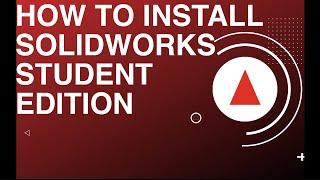 How to Download & Install Solidworks Student Edition