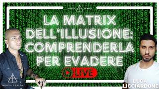 LA MATRIX DELL'ILLUSIONE: COMPRENDERLA PER EVADERE