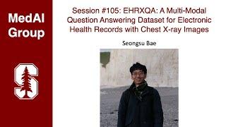 MedAI #105: EHRXQA: A Multi-Modal Question Answering Dataset for EHRs | Seongsu Bae