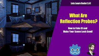 What Are Reflection Probes? | Lets Learn Godot 3.4!