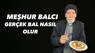 GERÇEK BAL NASIL OLUR BALCI NUSRET AMCA MEŞHUR BALCI NUSRET AMCA