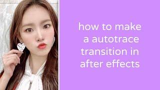 how to make a autotrace transition in after effects