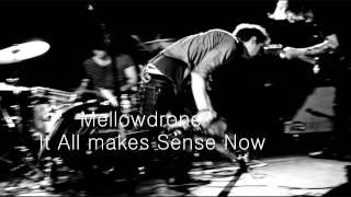 Mellowdrone - It All Makes Sense Now