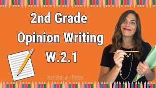 2nd grade Opinion Writing Standards W.2.1