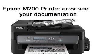 Epson M200 Printer Error: See Your Documentation Now! 