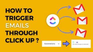 ClickUp Hacks : Automate Your Workflow with Email Triggers