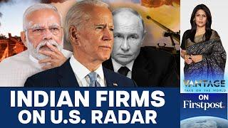 US Sanctions Indian Companies for Selling Tech to Russia | Vantage with Palki Sharma