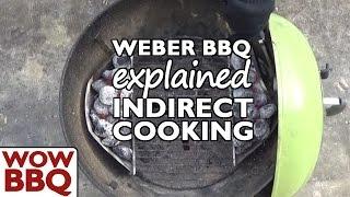 Weber BBQ - Indirect Cooking Explained