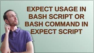 expect usage in bash script or bash command in expect script