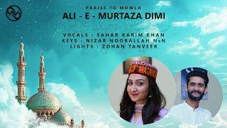 Ali - e - Murtaza | Praise to Mowla | NsN Production