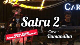 SATRU 2 - DENNY CAKNAN ( COVER ) RUMANDIKA LIVE LAYAH KEMBAR