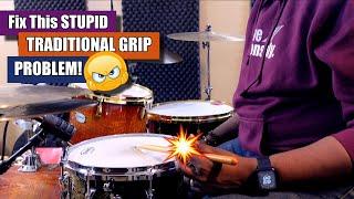 This Stupid Traditional Grip Problem!  - And How To Fix It 