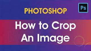 How to crop an image in Photoshop