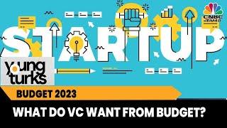 Countdown To Budget 2023: What Do Venture Capitalists Want From Budget? | Young Turks | CNBC-TV18