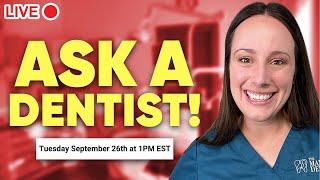 LIVE Dentist Answers Questions