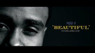 Rob K - "Beautiful" (Music Video) ft Quron Payne