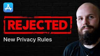 Your App Will Get Rejected | New Privacy Rules - 2024