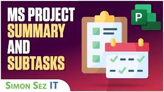 Creating Summary and Subtasks in Microsoft Project