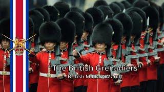 British Military March - ''The British Grenadiers''