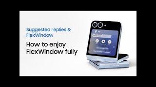 Galaxy Z Flip6: How to use Suggested replies on FlexWindow | Samsung