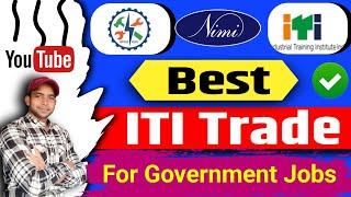 Best ITI Course | Best ITI Trade | Best ITI Trade For Government Job | Best Course For Govt Job 2023