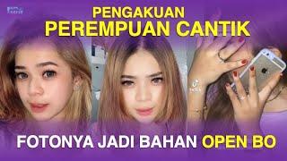 Pengakuan Perempuan Cantik, fotonya dijadikan bahan Open BO