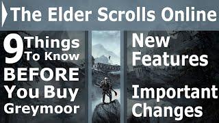 ESO 9 Things to Know Before you BUY Greymoor | New Features/Important Changes