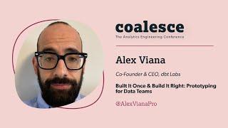 Build It Once & Build It Right: Prototyping for Data Teams (w/ Alex Viana)