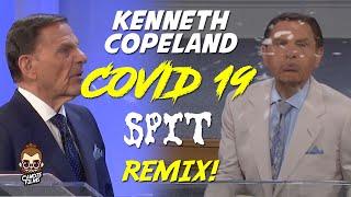 Kenneth Copeland COVID 19 Spit Remix Edition!