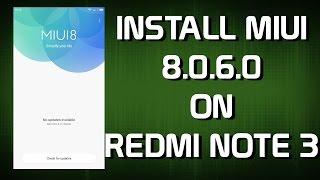 Download and Install MIUI 8.0.6.0 OTA update On Redmi Note 3