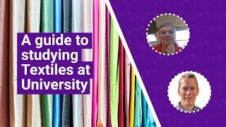 Study Textiles at university - what to expect, why consider it & career routes | UniTaster On Demand