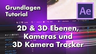 After Effects Grundlagen 2D, 3D, Kameras und 3D Kamera Tracker (Tutorial, deutsch)