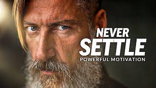 NEVER SETTLE - Best Motivational Speech Video 2021