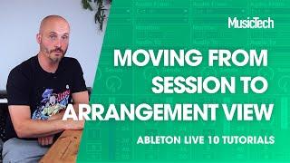 Ableton Live Tutorials - Moving From Session To Arrangement View