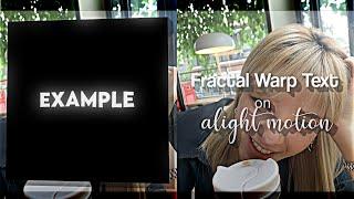 Fractal Warp Text | Alight motion tutorial