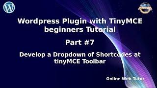 Learn Wordpress Plugin with TinyMCE Editor Beginners Tutorial (#7) Adding Dropdown of Shortcodes