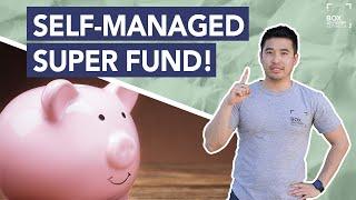 Self Managed Super Funds (SMSFs) EXPLAINED