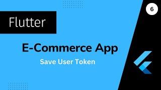 #6 Save User token on Cache Flutter بالعربي