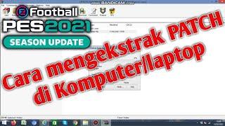 Tutorial cara mengekstrak file patch PES. Tutorial PES 2021