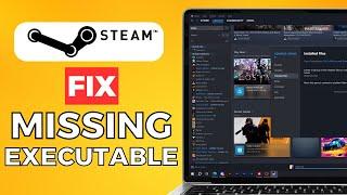 How To Fix Missing Executable Steam (2024) Quick Solution