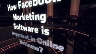 How Facebook Marketing Software is Important in Online Business?