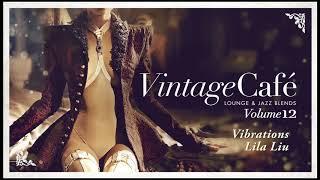 Vibrations - Lila Liu (Ephwurd´s song) Vintage Café 12