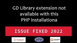 GD Library extension not available with this PHP installation | FIXED 2022 -Larvel and XAMPP