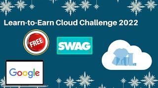 Learn To Earn  Cloud Challenge 2022 || #googlecloud #learntoearnchallenge #freeswags