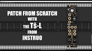 VCV Rack Patch from Scratch - Instruo Tš-L