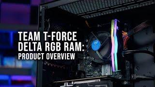 Team T-Force Delta RGB RAM: Product Overview