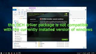 This DCH driver package is not compatible with the currently installed version of windows